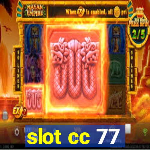 slot cc 77
